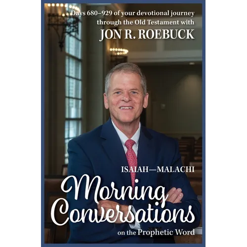 Morning Conversations on the Prophetic Word: Isaiah-Malachi