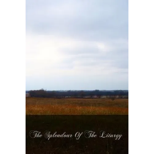 The Splendour Of The Liturgy