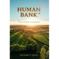 Human Bank: The Wise Investor