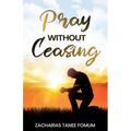 Pray Without Ceasing