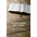 Everything We Need: Bible Study Notes on the Epistle to the Ephesians