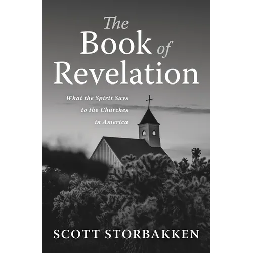 The Book of Revelation: What the Spirit Says to the Churches in America