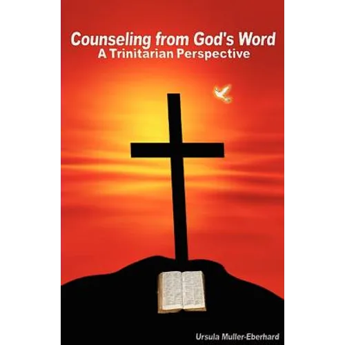 Counseling from God's Word: A Trinitarian Perspective