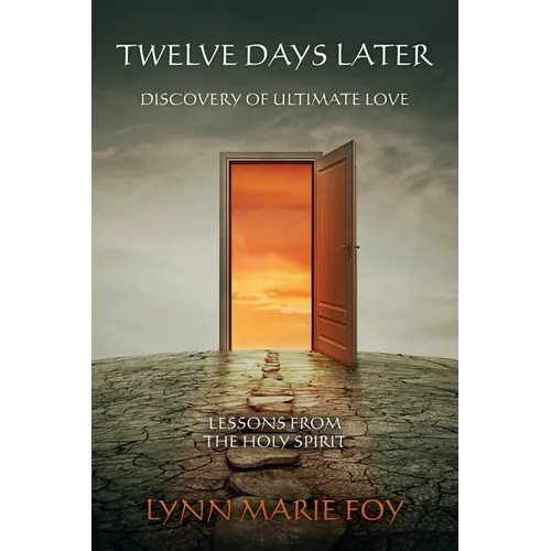 Twelve Days Later: Discovery of Ultimate Love