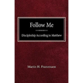Follow Me: Discipleship According to Matthew