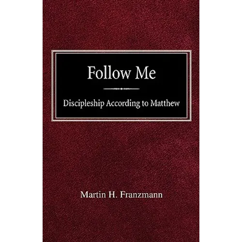 Follow Me: Discipleship According to Matthew