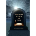 Ancient Word of God: KJV Only or Not?