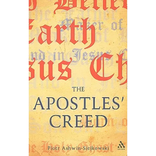 The Apostles' Creed: And Its Early Christian Context