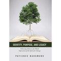 Identity, Purpose, and Legacy: Following Christ in the World: Impressions of the Spirit for Change