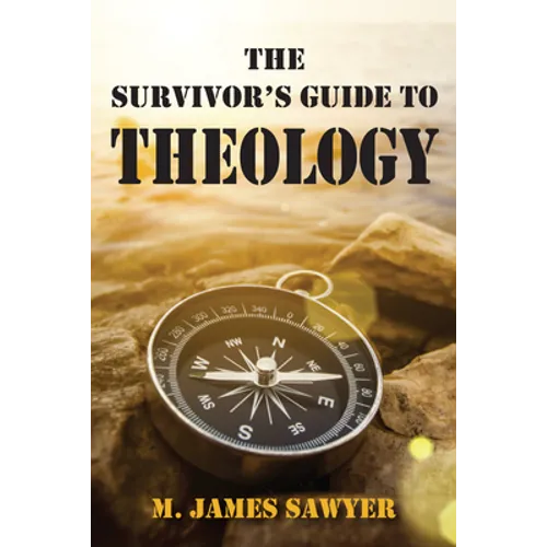 The Survivor's Guide to Theology