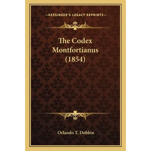 The Codex Montfortianus (1854)
