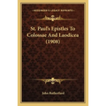 St. Paul's Epistles To Colossae And Laodicea (1908)