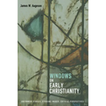 Windows on Early Christianity