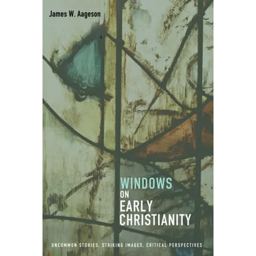 Windows on Early Christianity