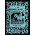 The Spiritual Way: Book Two