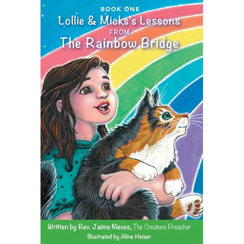 Lollie & Micks's Lessons from The Rainbow Bridge