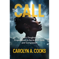 The Call: God's Daughters Empowered to Serve with Love and Compassion