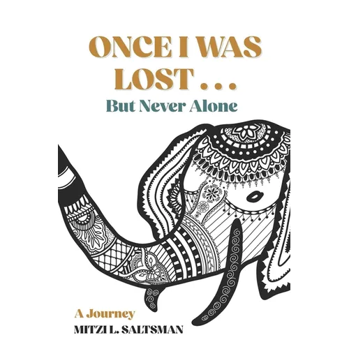 Once I Was Lost...But, Never Alone: A Journey