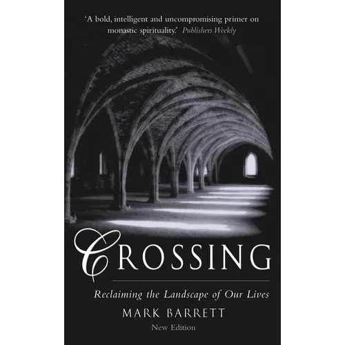 Crossing 2nd Edition: Reclaiming the Landscape of Our Lives