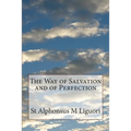 The Way of Salvation and of Perfection