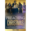Preaching Christmas: Seven Complete Sermon Series