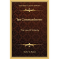 Ten Commandments: The Law Of Liberty