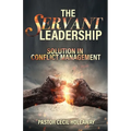 The Servant Leadership: Solution in Conflict Management