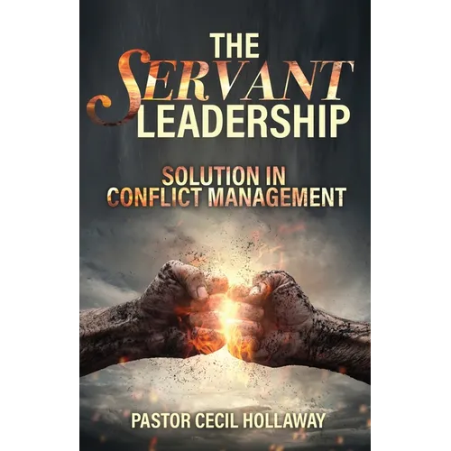 The Servant Leadership: Solution in Conflict Management