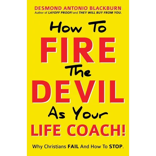 How To Fire The Devil As Your Life Coach!