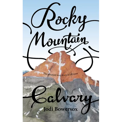 Rocky Mountain Calvary