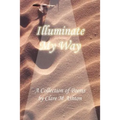 Illuminate My Way: A Collection of Poems