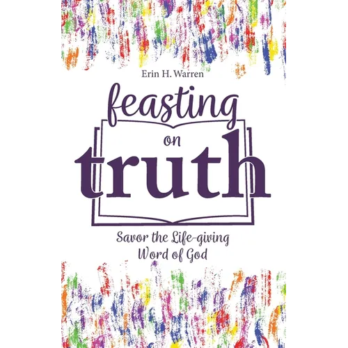Feasting on Truth