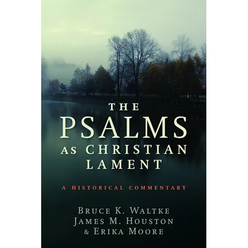 The Psalms as Christian Lament