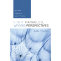 Right Parables, Wrong Perspectives: A Diverse Reading of Luke's Parables