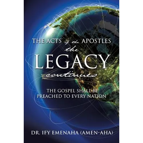 The Acts of The Apostles the Legacy continues