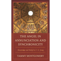 The Angel in Annunciation and Synchronicity: Knowledge and Belief in C.G. Jung