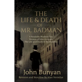 The Life and Death of Mr. Badman: A Readable Modern-Day Version of John Bunyan's The Life and Death of Mr. Badman