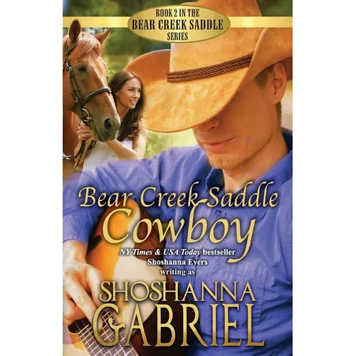Bear Creek Saddle Cowboy: Sweet Inspirational Cowboy Romance