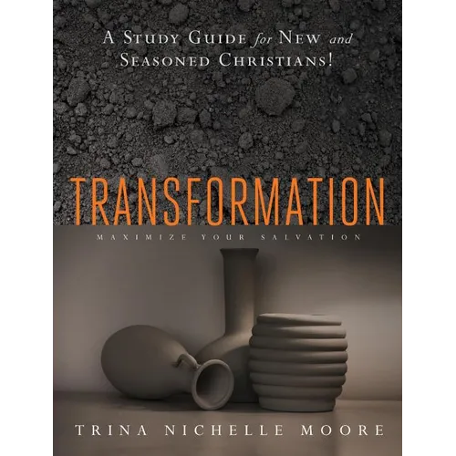 Transformation: Maximizing Salvation