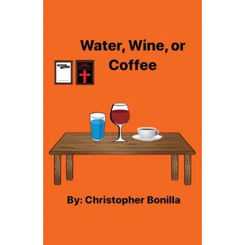 Water, Wine, or Coffee
