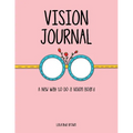 Vision Journal: A New Way to Do a Vision Board