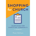 Shopping for Church: Searching for Christian Community, a Memoir