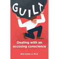 Guilt: Dealing with an accusing conscience