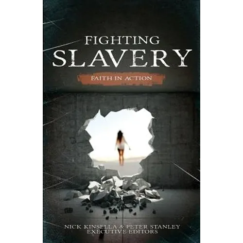 Fighting Slavery: Faith in Action
