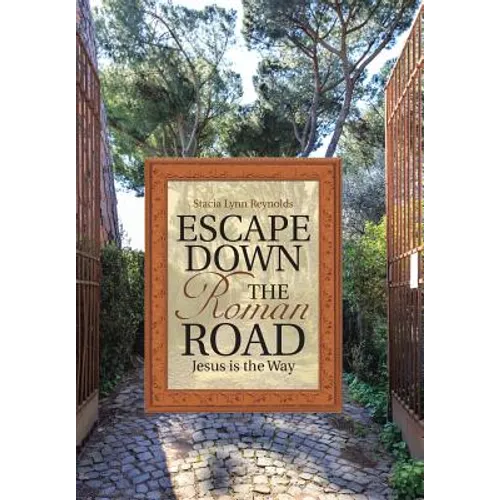 Escape Down the Roman Road: Jesus is the Way