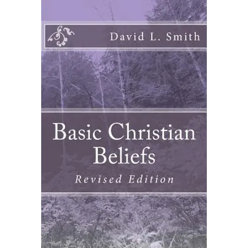 Basic Christian Beliefs: Revised Edition