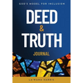 Deed & Truth Journal: God's Model for Inclusion