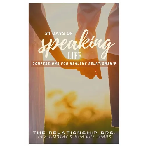 31 Days of Speaking Life Confessions for Healthy Relationship