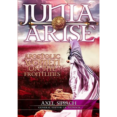 Junia Arise: Apostolic Women On The Frontlines