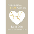 Remember... I AM With You